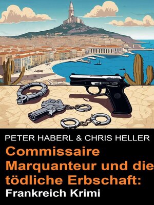 cover image of Commissaire Marquanteur und die tödliche Erbschaft